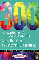 300 Questions and Answers in Medical and General Nursing for Veterinary Nurses