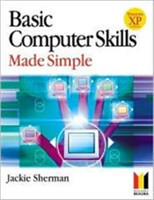 Basic Computer Skills Made Simple XP Version