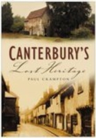 Canterbury's Lost Heritage