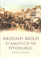 Around Mold - O Amgylch Yr Wyddgrug