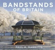 Bandstands of Britain