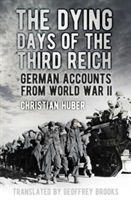 Dying Days of the Third Reich