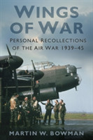 Wings of War : Personal Recollections of the Air War 1939-45