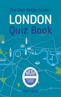 Blue Badge Guide's London Quiz Book