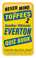Never Mind the Toffees 2