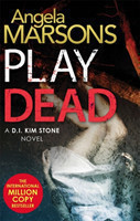 Play Dead A gripping serial killer thriller