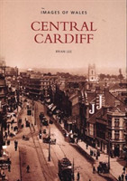 Central Cardiff: Images of Wales