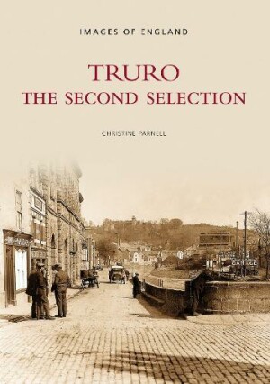 Truro - The Second Selection: Images of England