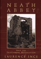 Neath Abbey and the Industrial Revolution