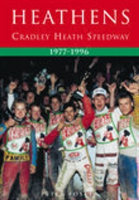 Heathens: Cradley Heath Speedway 1977-1996