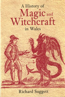 History of Magic and Witchcraft in Wales