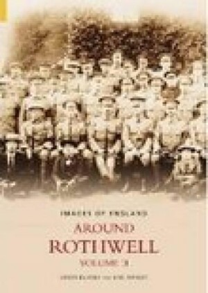 Around Rothwell Volume Two