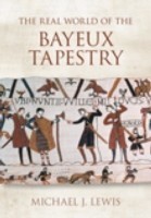 Real World of the Bayeux Tapestry