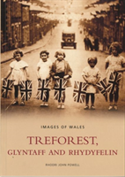 Treforest, Gyltaff and Rhydyfelin: Images of Wales