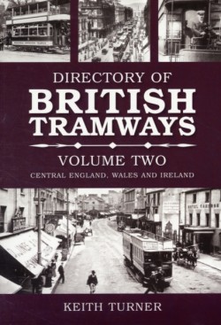 Directory of British Tramways Volume Two