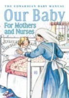 Our Baby for Mother and Nurses