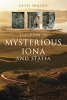 Guide to Mysterious Iona and Staffa