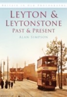 Leyton and Leytonstone Past and Present