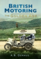 British Motoring: The Golden Age