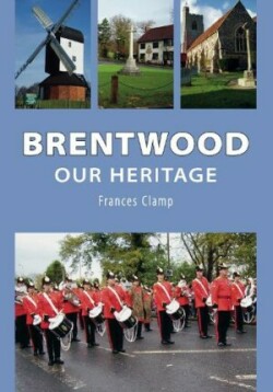 Brentwood, Our Heritage