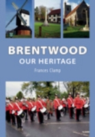 Brentwood, Our Heritage