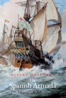Spanish Armada: A Campaign in Context