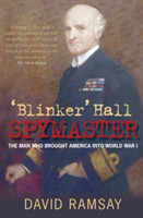 'Blinker' Hall Spymaster