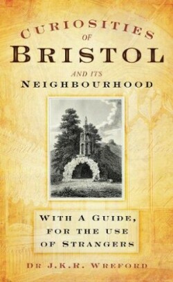 Curiosities of Bristol and its Neighbourhood