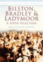 Bilston, Bradley and Ladymoor: A Sixth Selection