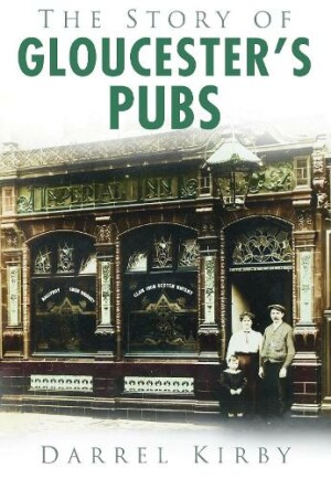 Story of Gloucester's Pubs