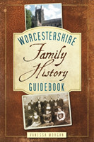 Worcestershire Family History Guidebook