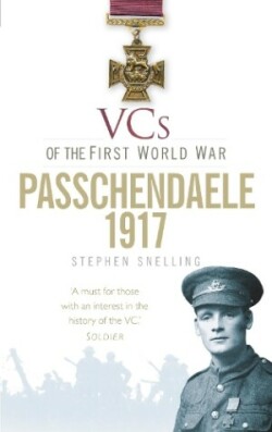 VCs of the First World War: Passchendaele 1917