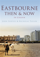 Eastbourne Then & Now