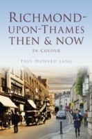 Richmond-upon-Thames Then & Now