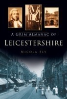 Grim Almanac of Leicestershire