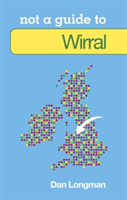 Not a Guide to: Wirral