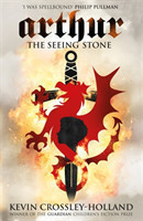 Crossley-Holland, Kevin - Arthur: The Seeing Stone Book 1