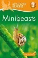 Kingfisher Readers: Minibeasts (Level 3: Reading Alone with Some Help)