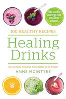 100 Healthy Recipes: Healing Drinks