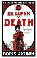 He Lover of Death: an Erast Fandorin Mystery