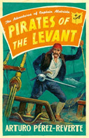 Pirates of the Levant: the Adventures of Captain Alatriste