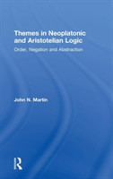 Themes in Neoplatonic and Aristotelian Logic