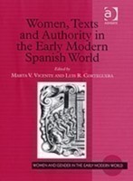 Women, Texts and Authority in the Early Modern Spanish World