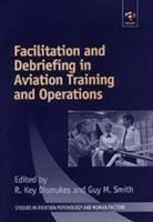 Facilitation and Debriefing in Aviation Training and Operations