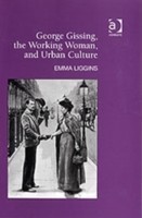 George Gissing, the Working Woman, and Urban Culture