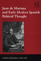 Juan de Mariana and Early Modern Spanish Political Thought