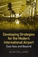 Developing Strategies for the Modern International Airport