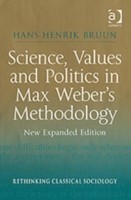 Science, Values and Politics in Max Weber's Methodology