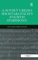 Soviet Credo: Shostakovich's Fourth Symphony