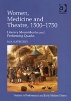 Women, Medicine and Theatre 1500–1750